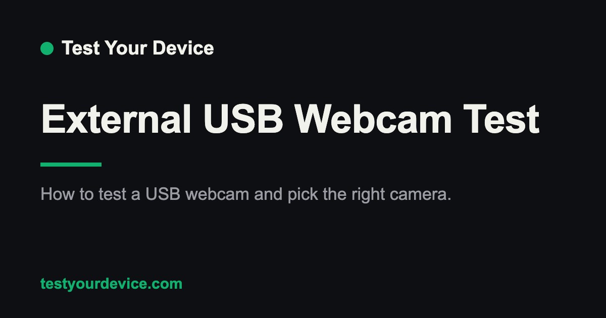 External USB Webcam Test — Check and Pick the Right Camera